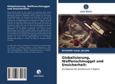 Portada del libro de Globalisierung, Waffenschmuggel und Unsicherheit: