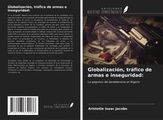 Buchcover von Globalización, tráfico de armas e inseguridad: