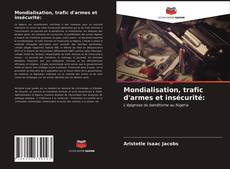 Copertina di Mondialisation, trafic d'armes et insécurité: