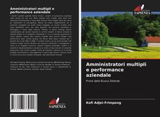 Amministratori multipli e performance aziendale的封面