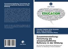Bookcover of Zusammenstellung: Forschung als wissenschaftliche Referenz in der Bildung