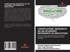 Couverture de COMPILATION: RESEARCH AS AN ACADEMIC REFERENCE IN EDUCATION
