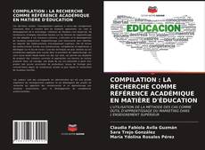 Capa do livro de COMPILATION : LA RECHERCHE COMME RÉFÉRENCE ACADÉMIQUE EN MATIÈRE D'ÉDUCATION 