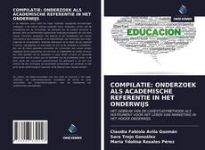 Bookcover of COMPILATIE: ONDERZOEK ALS ACADEMISCHE REFERENTIE IN HET ONDERWIJS