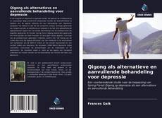 Bookcover of Qigong als alternatieve en aanvullende behandeling voor depressie
