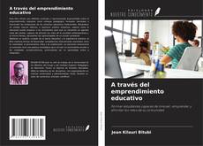 Buchcover von A través del emprendimiento educativo