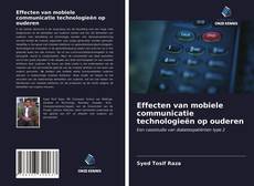 Bookcover of Effecten van mobiele communicatie technologieën op ouderen