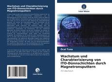 Buchcover von Wachstum und Charakterisierung von ITO-Dünnschichten durch Magnetronsputtern