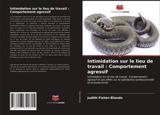 Portada del libro de Intimidation sur le lieu de travail : Comportement agressif