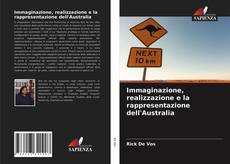 Immaginazione, realizzazione e la rappresentazione dell'Australia kitap kapağı