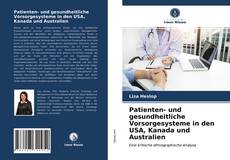 Patienten- und gesundheitliche Vorsorgesysteme in den USA, Kanada und Australien kitap kapağı