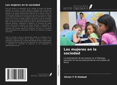 Bookcover of Las mujeres en la sociedad