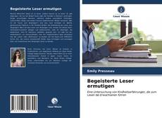 Capa do livro de Begeisterte Leser ermutigen 