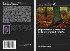 Bookcover of Seguimiento y previsión de la diversidad forestal