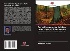 Copertina di Surveillance et prévision de la diversité des forêts
