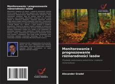 Portada del libro de Monitorowanie i prognozowanie różnorodności lasów