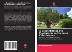 Copertina di A Despolitização dos Movimentos de Mulheres Palestinianas
