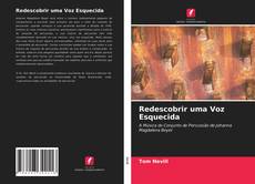 Bookcover of Redescobrir uma Voz Esquecida