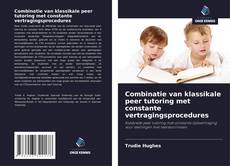 Buchcover von Combinatie van klassikale peer tutoring met constante vertragingsprocedures