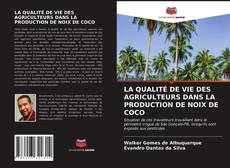 Capa do livro de LA QUALITÉ DE VIE DES AGRICULTEURS DANS LA PRODUCTION DE NOIX DE COCO 