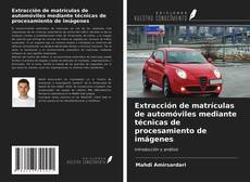 Borítókép a  Extracción de matrículas de automóviles mediante técnicas de procesamiento de imágenes - hoz