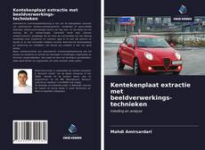 Bookcover of Kentekenplaat extractie met beeldverwerkings- technieken