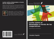 Couverture de Lucha contra el desempleo a través de las cooperativas