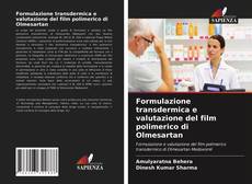 Capa do livro de Formulazione transdermica e valutazione del film polimerico di Olmesartan 