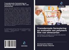 Bookcover of Transdermale formulering en evaluatie van polymere film van olmesartan