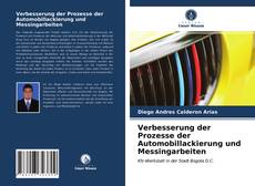 Verbesserung der Prozesse der Automobillackierung und Messingarbeiten kitap kapağı