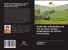 Profil des métabolites du lait de deux vaches endémiques du Kerala avec Jersey的封面