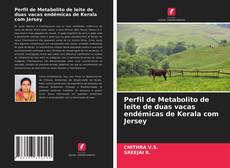 Portada del libro de Perfil de Metabolito de leite de duas vacas endémicas de Kerala com Jersey