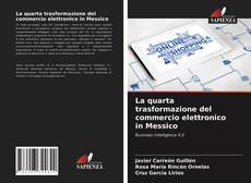 La quarta trasformazione del commercio elettronico in Messico kitap kapağı