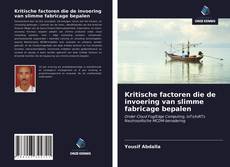 Bookcover of Kritische factoren die de invoering van slimme fabricage bepalen