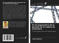 Borítókép a  El rol organizativo de la gerente de la cadena de suministro - hoz