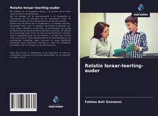 Bookcover of Relatie leraar-leerling-ouder