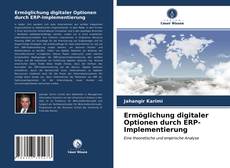 Ermöglichung digitaler Optionen durch ERP-Implementierung的封面