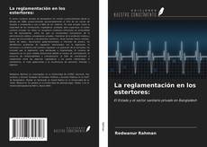 Portada del libro de La reglamentación en los estertores: