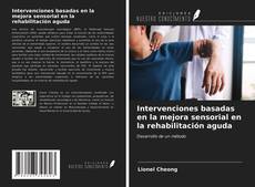 Buchcover von Intervenciones basadas en la mejora sensorial en la rehabilitación aguda