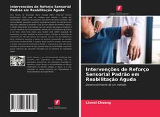 Portada del libro de Intervenções de Reforço Sensorial Padrão em Reabilitação Aguda