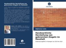 Bookcover of Handwerkliche Herstellung von gebrannten Ziegeln im Haushalt