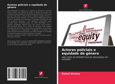 Portada del libro de Actores policiais e equidade de género