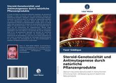 Capa do livro de Steroid-Genotoxizität und Antimutagenese durch natürliche Pflanzenprodukte 