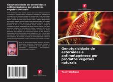 Copertina di Genotoxicidade de esteróides e antimutagénese por produtos vegetais naturais