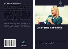 Bookcover of De levende bibliotheek