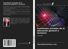 Buchcover von Cuestiones actuales de la educación general e inclusiva
