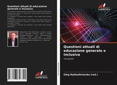 Questioni attuali di educazione generale e inclusiva kitap kapağı