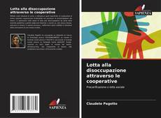 Обложка Lotta alla disoccupazione attraverso le cooperative