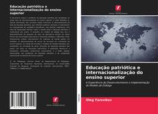 Portada del libro de Educação patriótica e internacionalização do ensino superior