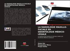 Copertina di LA RADIOLOGIE MAXILLO-FACIALE EN ODONTOLOGIE MÉDICO-LÉGALE